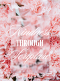 Kindness Through Scripture - Valentine's Day