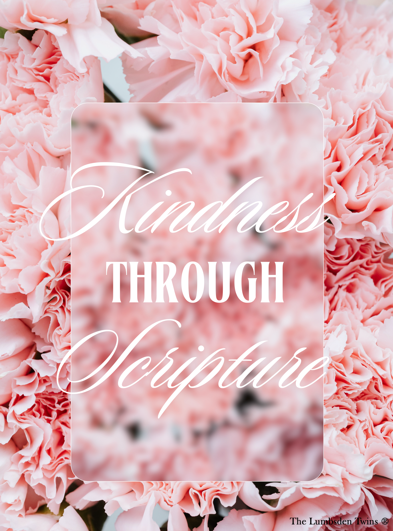 Kindness Through Scripture - Valentine's Day